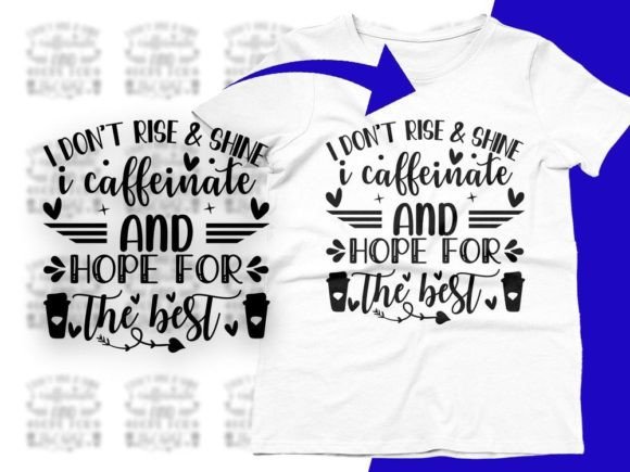 I Don’t Rise and Shine - Funny Quote SVG Review