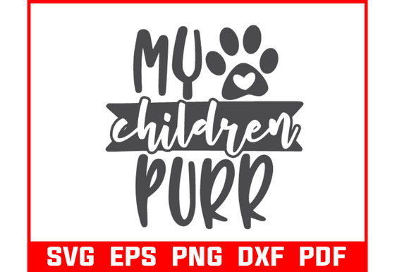 My Children Purr Pet Quote SVG Bundle Review