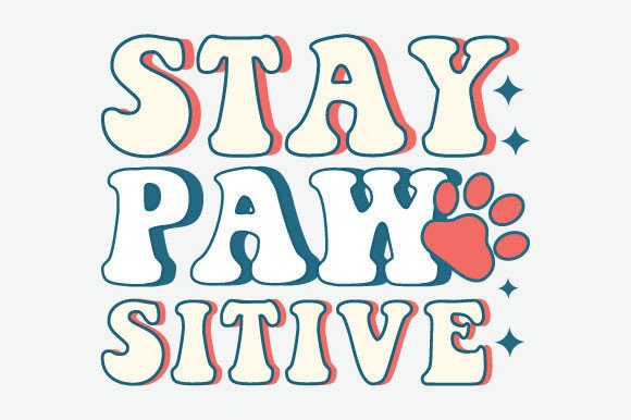 Stay Paw Sitive Dog Quote SVG PNG: A Designer's Perspective