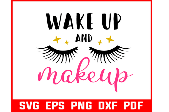 Wake Up and Make Up Makeup Quote SVG: A Designer’s Perspective